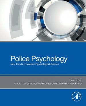 Police Psychology; New Trends in Forensic Psychological Science (1st Edition)