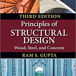 Principles of Structural Design: Wood; Steel; and Concrete (3rd Edition)