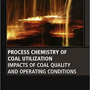 Process Chemistry of Coal Utilization: Impacts of Coal Quality and Operating Conditions