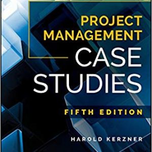 Project Management Case Studies (5th Edition)