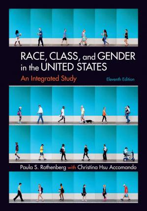 Race, Class, and Gender in the United States (11th Edition)