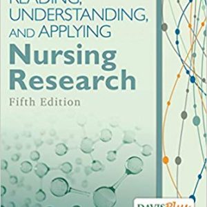 Reading; Understanding; and Applying Nursing Research (5th Edition)
