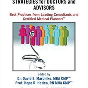 Risk Management; Liability Insurance; and Asset Protection Strategies for Doctors and Advisors: Best Practices from Leading Consultants and Certified Medical Planners