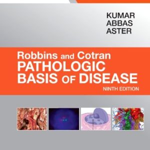 Robbins & Cotran Pathologic Basis of Disease (9th Edition)