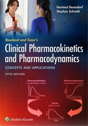 Rowland and Tozer's Clinical Pharmacokinetics and Pharmacodynamics; Concepts and Applications (5th Edition)