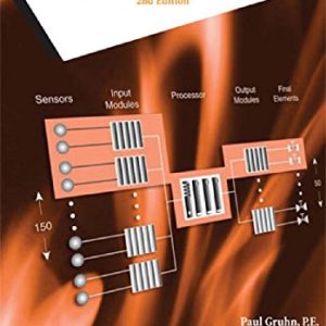 Safety Instrumented Systems: Design; Analysis; and Justification (2nd Edition)