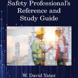 Safety Professional's Reference and Study Guide (3rd Edition)