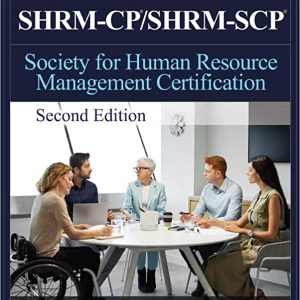 Shrm-cp/shrm-scp Certification All in one Exam Guide; (2nd Edition)