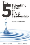 The 5 Scientific Laws of Life & Leadership; Behavioral Karma