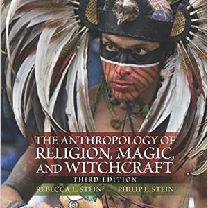 The Anthropology of Religion, Magic, and Witchcraft (3rd Edition)
