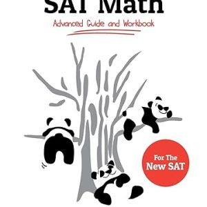The College Panda’s SAT Ma; Advanced Guide and Workbook for the New SAT
