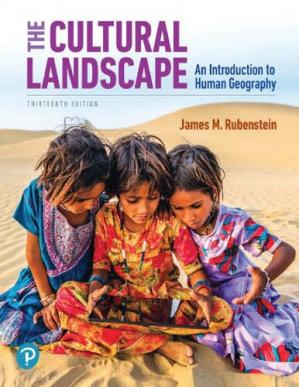 The Cultural Landscape; An Introduction to Human Geography (13th Edition)