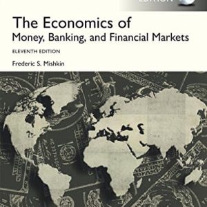 The Economics of Money; Banking and Financial Markets (11th Edition) – Global