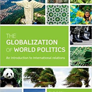 The Globalization of World Politics: An Introduction to International Relations (6th Edition)