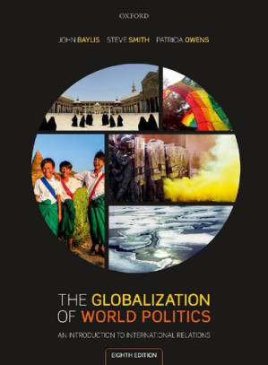 The Globalization of World Politics; An Introduction to International Relations (8th edition)