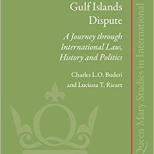 The Iran-UAE Gulf Islands Dispute (Queen Mary Studies in International Law)