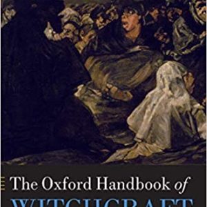The Oxford Handbook of Witchcraft in Early Modern Europe and Colonial America