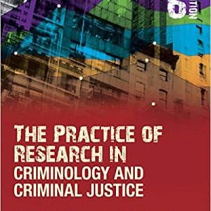 The Practice of Research in Criminology and Criminal Justice (6th Edition)
