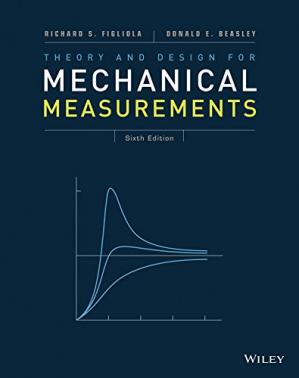 Theory and Design for Mechanical Measurements (6th Edition)