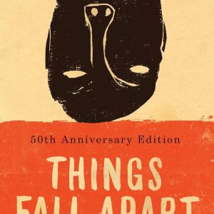 Things Fall Apart: A Novel
