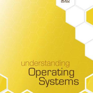 Understanding Operating Systems (8th Edition)