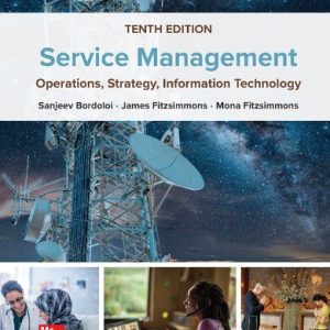 Service Management: Operations; Strategy; Information Technology (10th Edition)