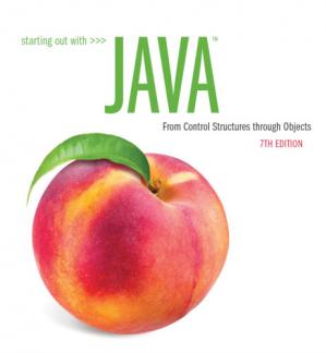Starting Out with Java: From Control Structures through Objects (7th Edition)