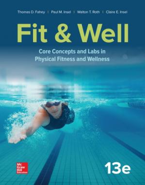 Fit & Well: Core Concepts and Labs in Physical Fitness and Wellness(13 Edition)