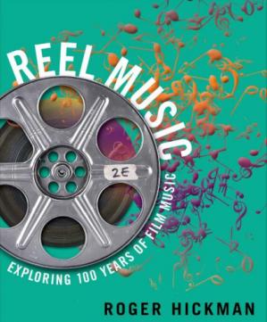 Reel Music: Exploring 100 Years of Film Music (2nd Edition)