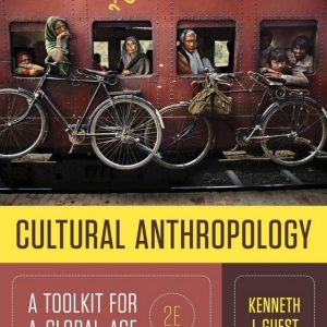 Cultural Anthropology: A Toolkit for a Global Age (2nd Edition)