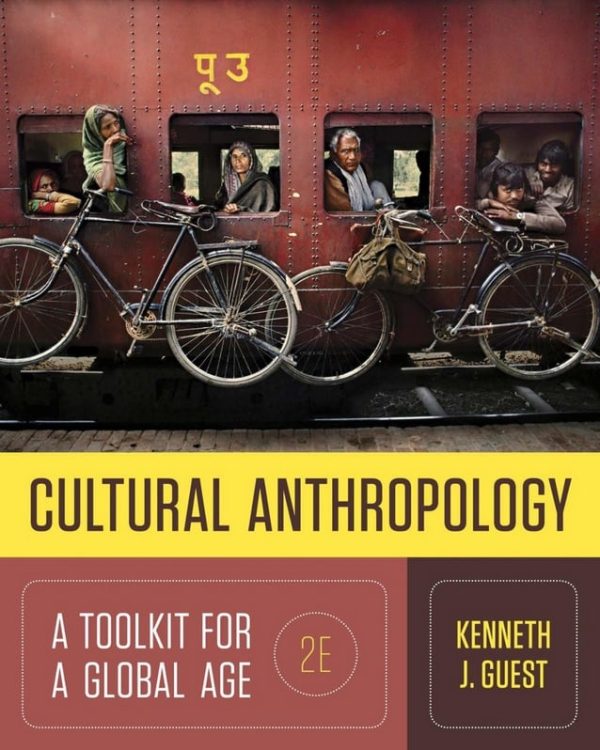 Cultural Anthropology: A Toolkit for a Global Age (2nd Edition)