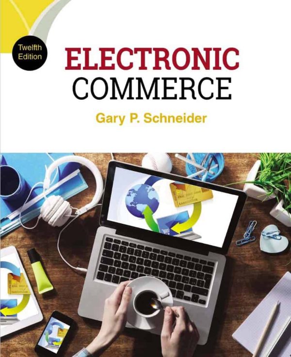 Electronic Commerce (12th Edition) by Gary Schneider