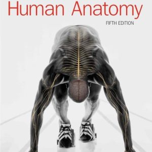 Human Anatomy; 5th Edition