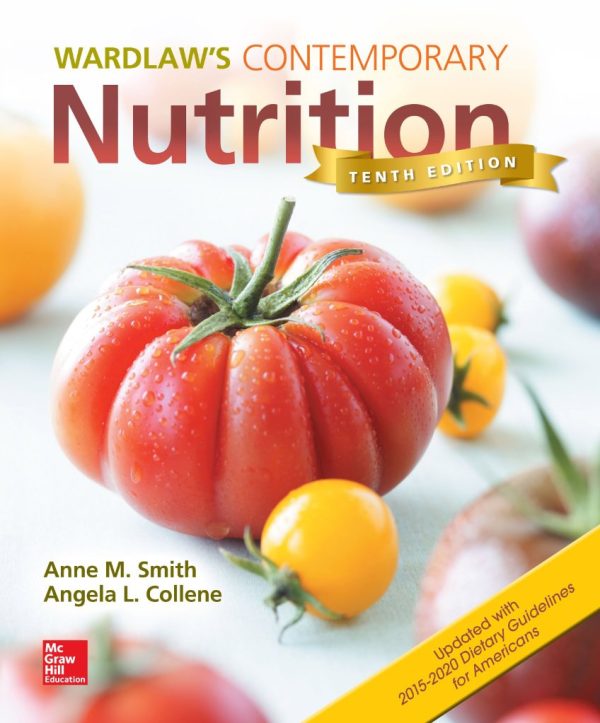 Wardlaw’s Contemporary Nutrition Updated with 2015-2020 Dietary Guidelines (10th edition)